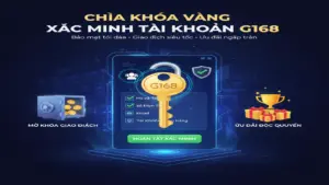 Hướng Dẫn Xác Minh Tài Khoản G168 An Toàn Và Nhanh Chóng